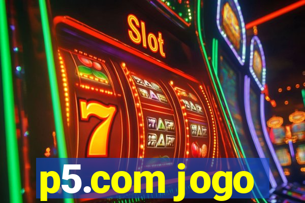 p5.com jogo